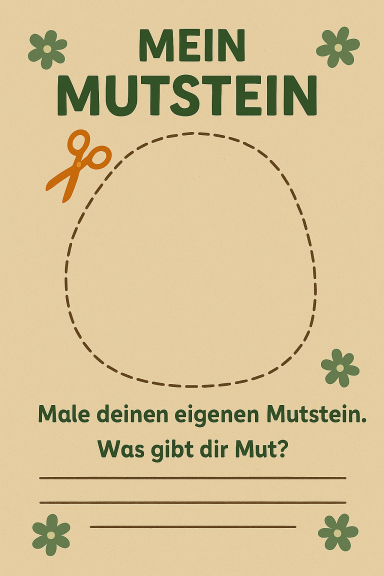 Platz für einen Mutstein mit der Aufforderung, persönliche Mutquellen zu gestalten.